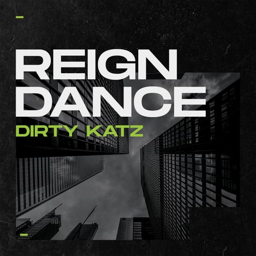 Dirty Katz - Reign Dance [BLBDGTLFR2]